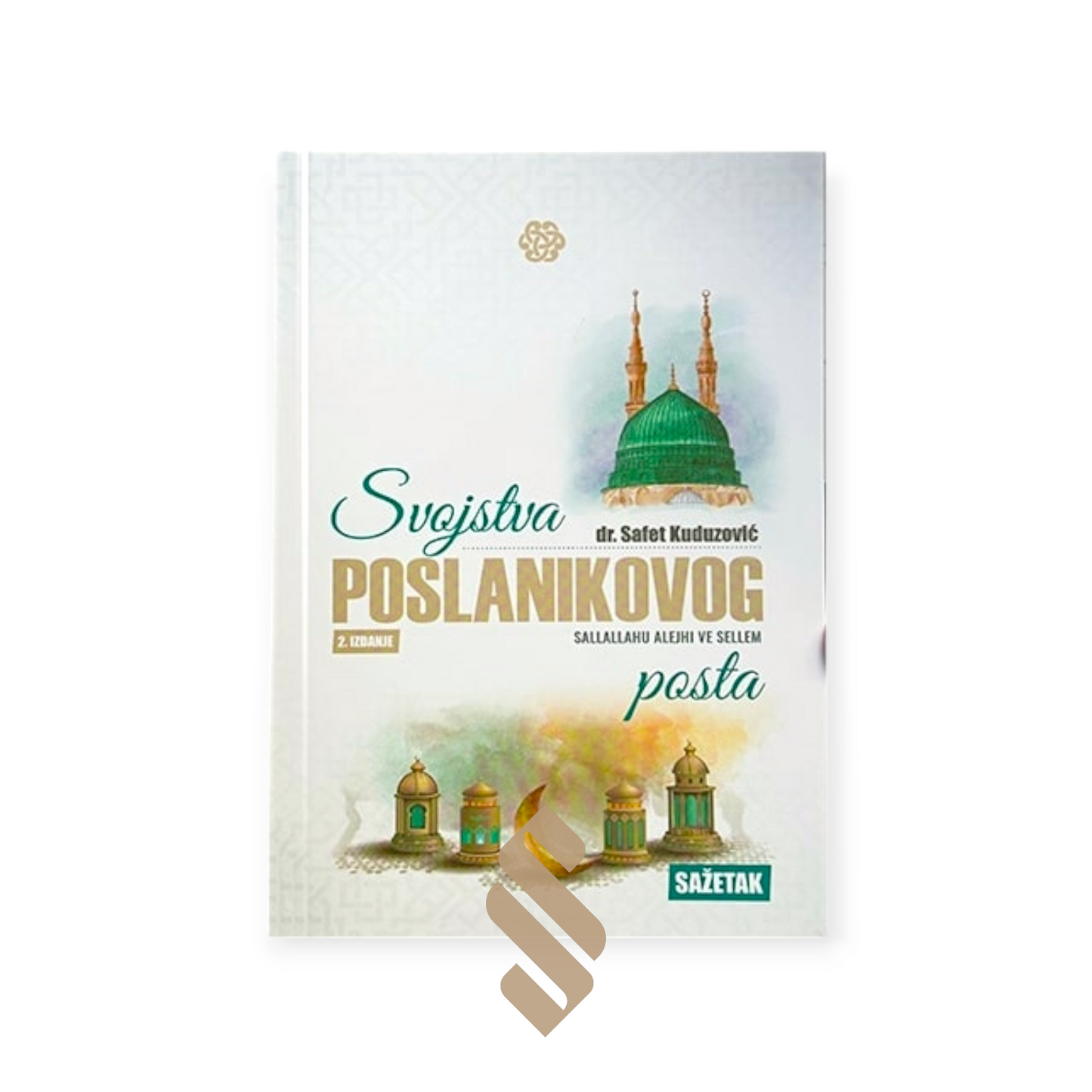 SVOJSTVA POSLANIKOVOG, sallallahu alejhi we sellem, POSTA