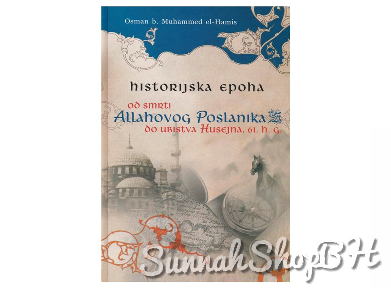 Historijska epoha od smrti Allahovog poslanika, sallallahu alejhi we sellem, do ubistva Husejna radi'Allahu anha 61. h.g