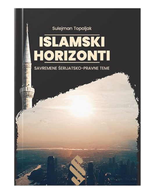 ISLAMSKI HORIZONTI – savremene šerijatsko-pravne teme