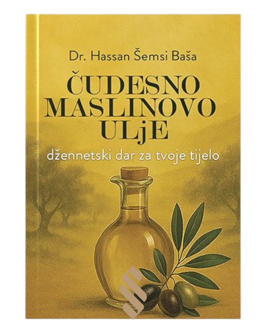ČUDESNO MASLINOVO ULJE - džennetski dar za tvoje tijelo