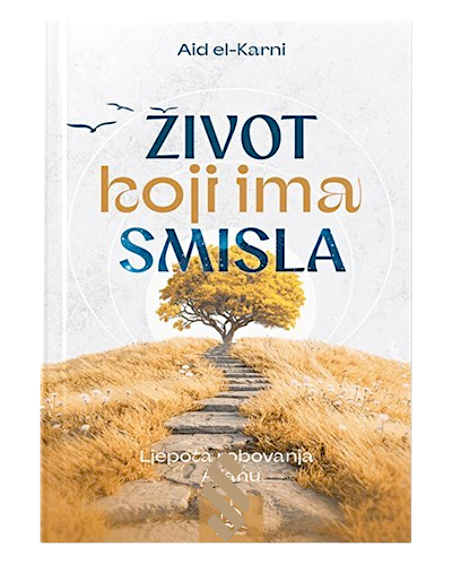 Život koji ima smisla – ljepota robovanja Allahu