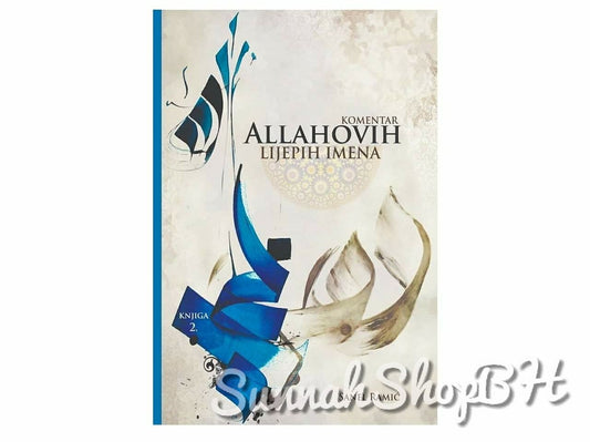 Islamske knjige - Komentar Allahovih lijepih imena - knjiga 2
