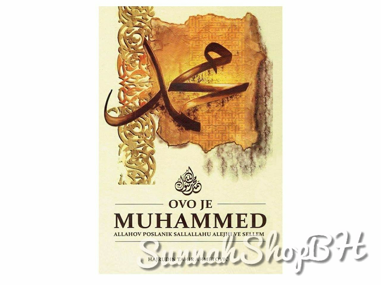 Islamske knjige - Ovo je Muhammed, sallallahu alejhi we sellem